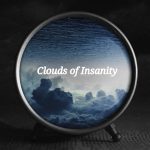 Clouds Of Insanity